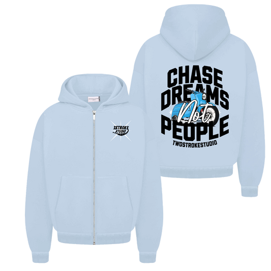 Chase Dreams Not People Zipper